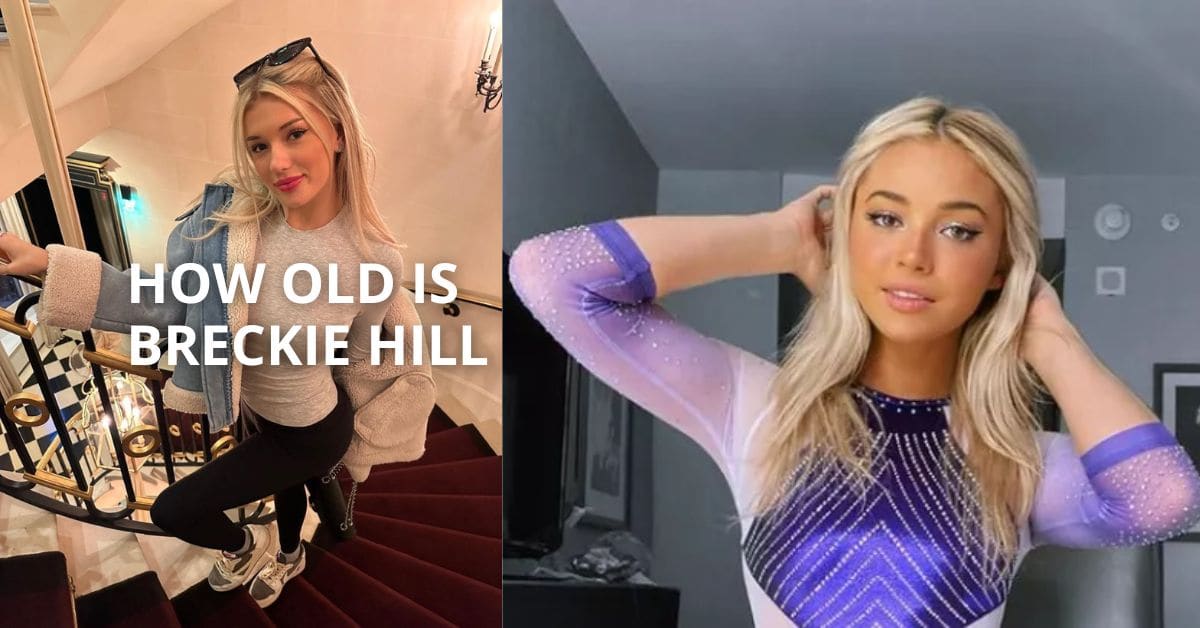 How Old Is Breckie Hill – A Rising Star In The World Of Social Media