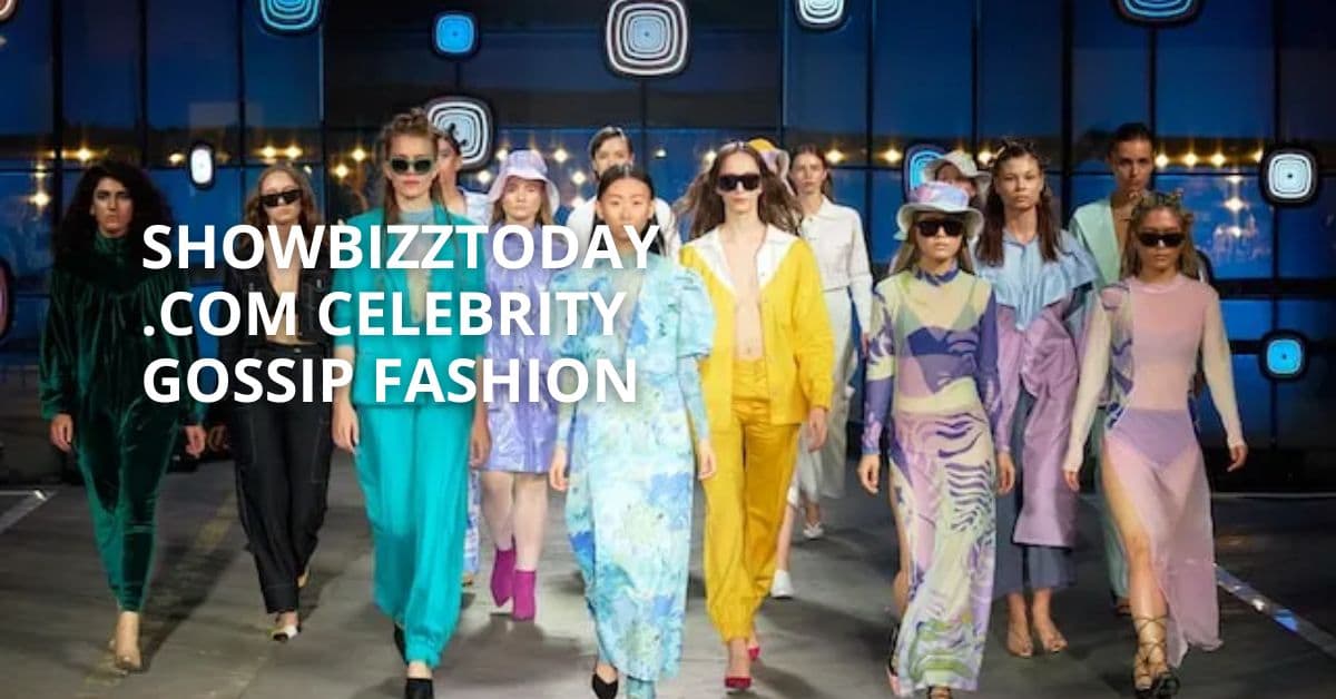 Showbizztoday.Com Celebrity Gossip Fashion