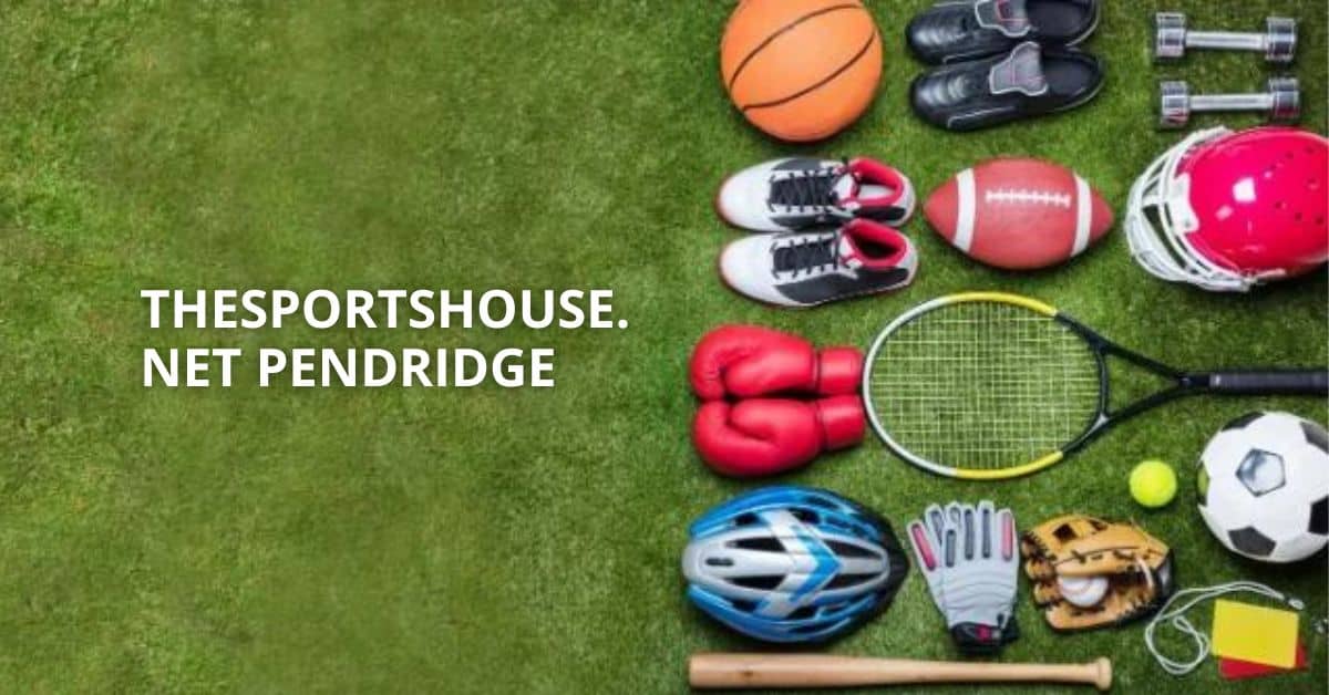 Thesportshouse.Net Pendridge