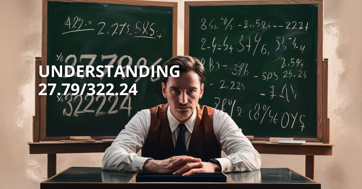 Understanding 27.79/322.24