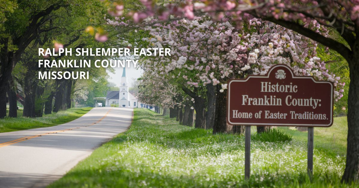 ralph shlemper easter franklin county missouri