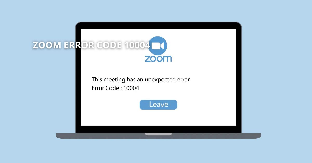 Zoom Error Code 10004